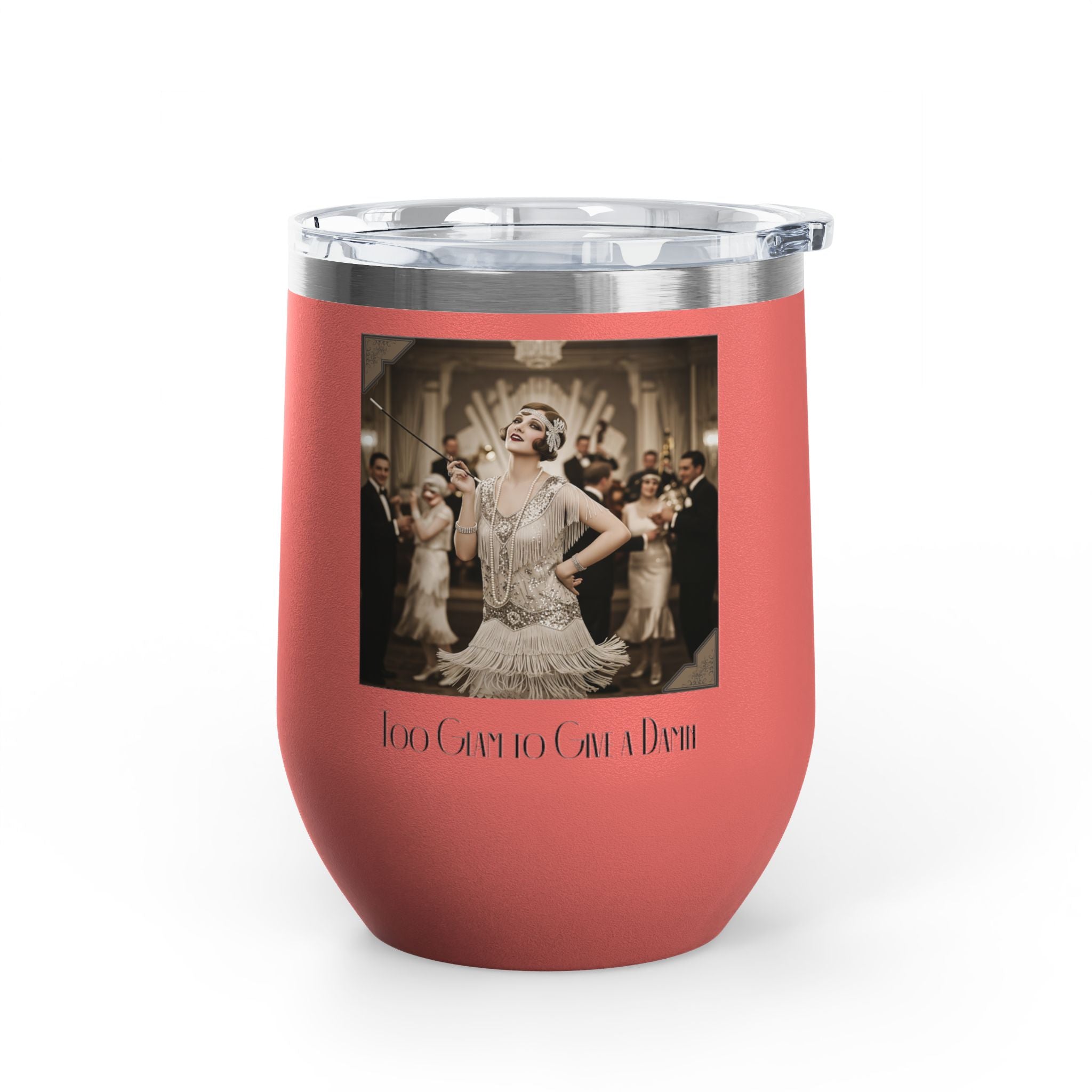 12oz Stainless Steel Wine Tumbler — Vintage Gatsby Party Design "Too Glam to Give a Damn"