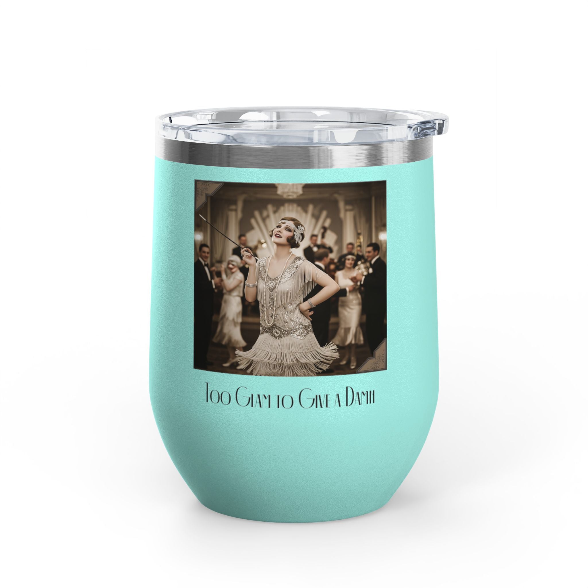 12oz Stainless Steel Wine Tumbler — Vintage Gatsby Party Design "Too Glam to Give a Damn"