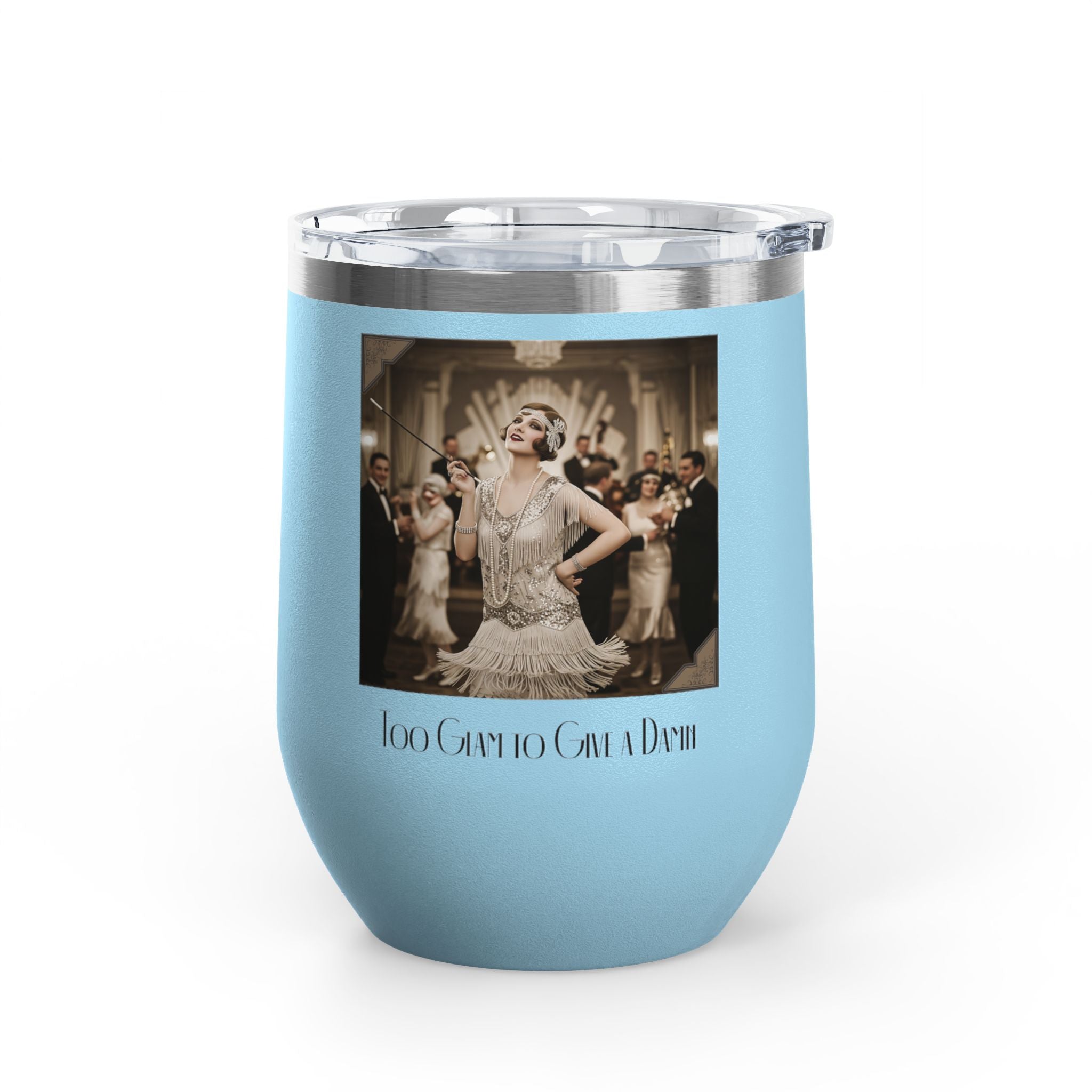 12oz Stainless Steel Wine Tumbler — Vintage Gatsby Party Design "Too Glam to Give a Damn"