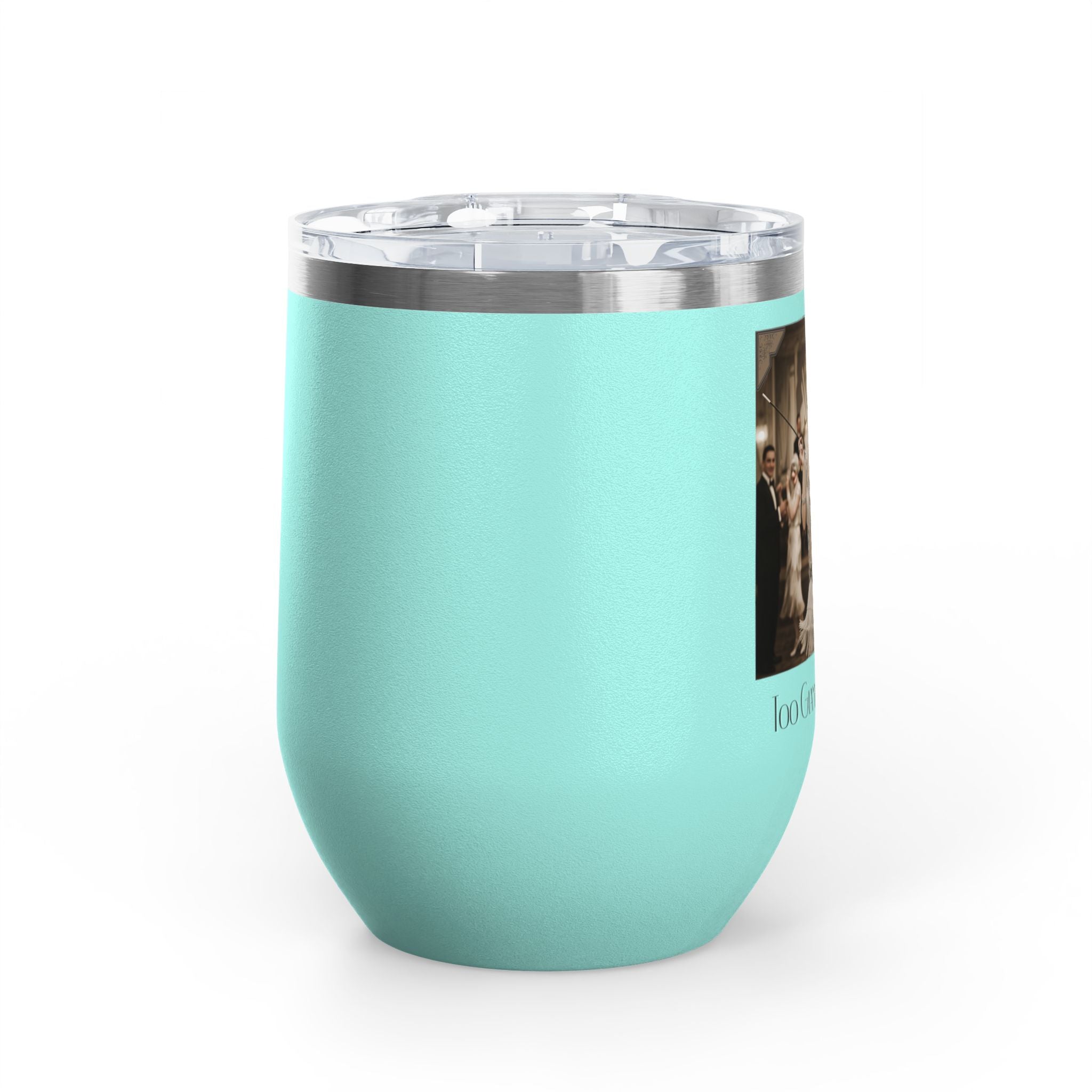 12oz Stainless Steel Wine Tumbler — Vintage Gatsby Party Design "Too Glam to Give a Damn"