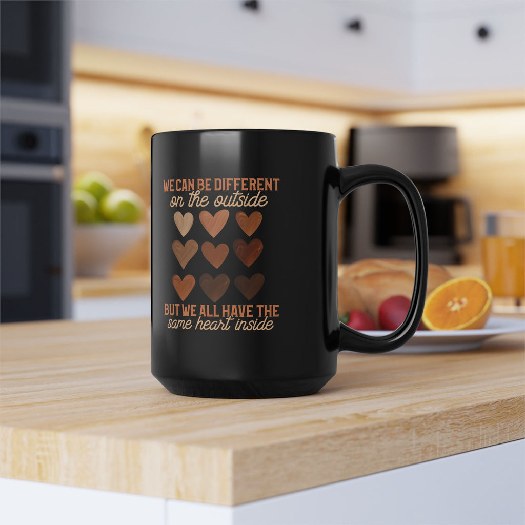 15oz Black Ceramic Mug — "Different Outside, Same Heart Inside" Inspirational Coffee Cup