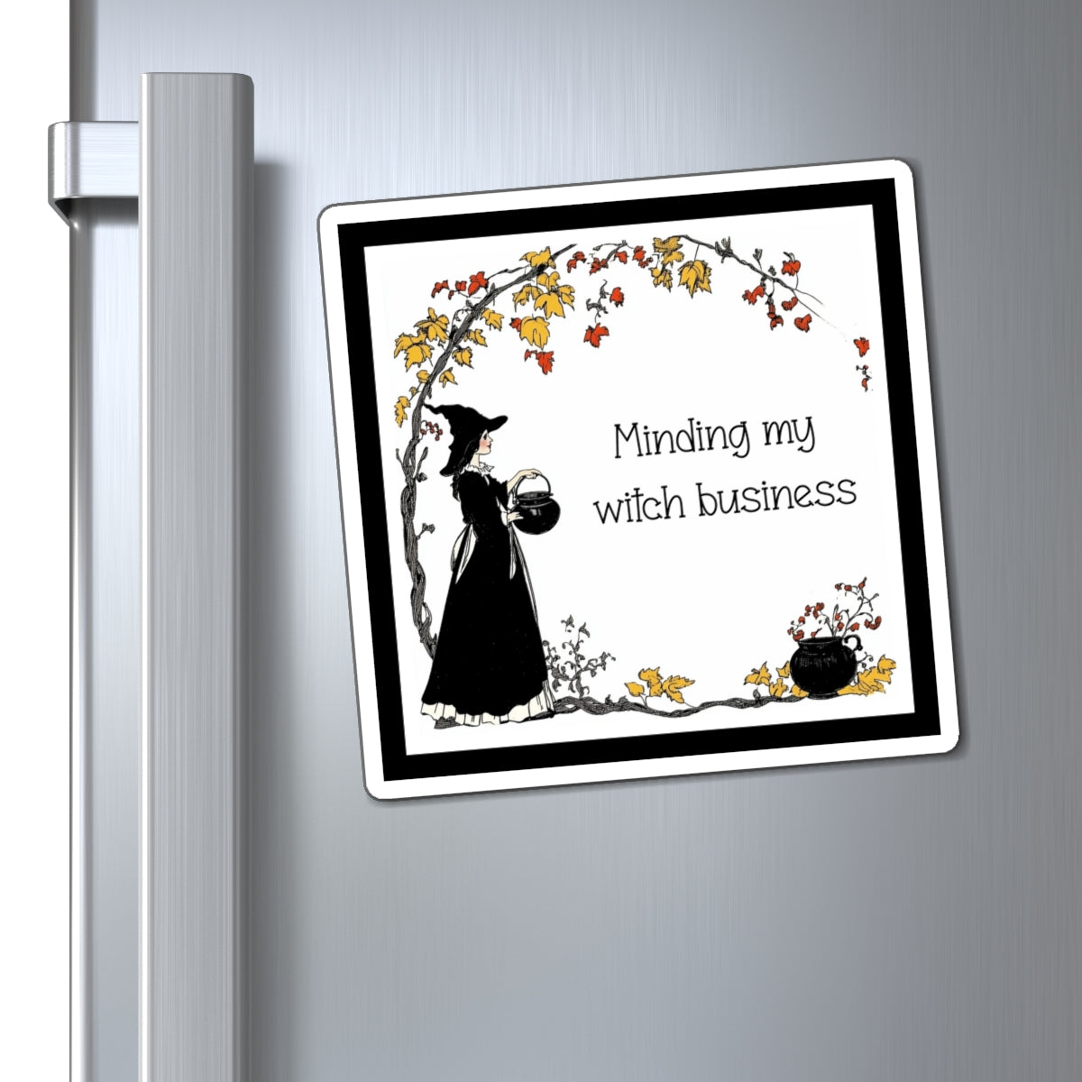 Minding My Witch Business Fridge Magnet — Cute Halloween Witch Refrigerator Decor